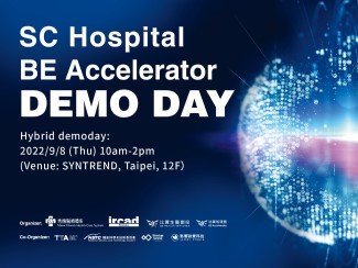 SCMH x BE #demoday2022：微創x醫療科技，韓美台國際醫療新創氣勢登場 ！