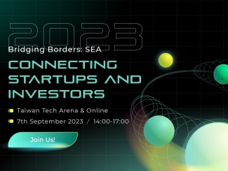 【東南亞 x 臺灣】國際新創鏈結媒合會  2023 Bridging Borders: SEA - Connecting Startups and Investors