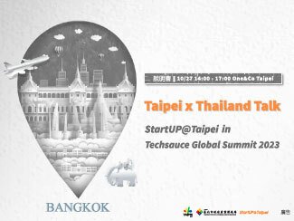 Taipei x Thailand Talk: StartUP @Taipei in Techsauce Global Summit 2023