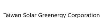 Taiwan Solar Greenergy Corporation(TSGC)