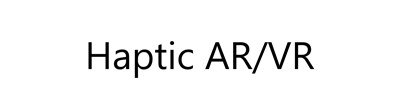 Haptic AR/VR